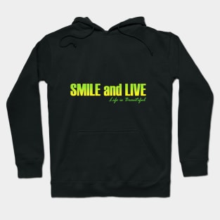 Smile and Live Hoodie